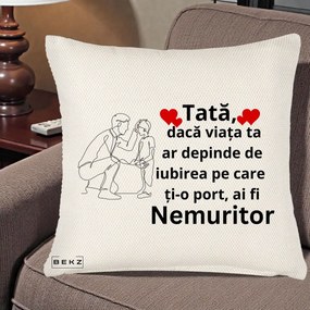 Cadou pentru Tata - Perna Personalizata Tata Nemuritor cu Inimi Rosii, 40x40 cm, Crem Reliefat, Husa Detasabila, Perna Inclusa, BEKZ®