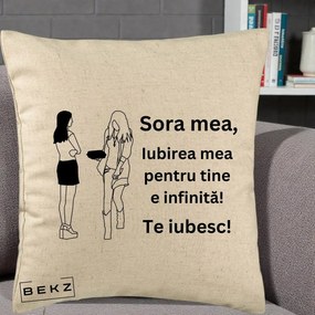 Cadou pentru Sora - Perna Personalizata Sora Mea Te Iubesc Fete Elegante cu Cadou, 40x40 cm, Bej, Husa Detasabila, Perna Inclusa, BEKZ®