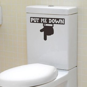 Sticker decorativ Put me down 16x25 cm