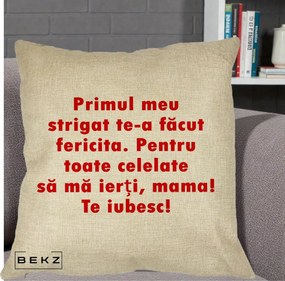 Cadou pentru Mama - Perna Personalizata Primul Strigat Mama, 40x40 cm, Crem, Husa Detasabila, Perna Inclusa, BEKZ®