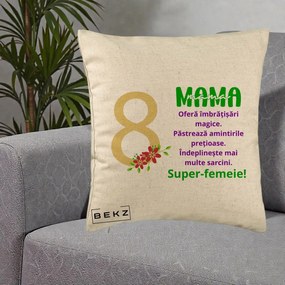 Cadou pentru Mama - Perna Personalizata Mama Super-Femeie cu Cifra 8 si Flori 8 Martie, 40x40 cm, Bej, Husa Detasabila, Perna Inclusa, BEKZ®
