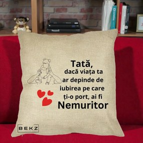 Cadou pentru Tata - Perna Personalizata Tata Nemuritor Mesaj, 40x40 cm, Crem, Husa Detasabila, Perna Inclusa, BEKZ®