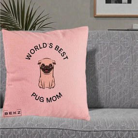 Cadou pentru Iubitorii de Caini - Perna Personalizata World's Best Pug Mom, 40x40 cm, Roz, Husa Detasabila, Perna Inclusa, BEKZ®