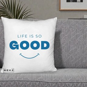 Perna Decorativa Life is So Good Mesaj Pozitiv, 40x40 cm, Alb Pufos, Husa Detasabila, Perna Inclusa, BEKZ®
