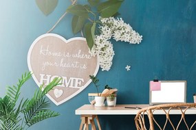 Fototapet autoadeziv inima cu citat - Home is where your heart is