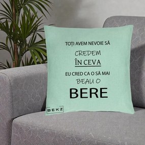 Perna Decorativa Eu Cred ca mai Beau o Bere, 40x40 cm, Verde Menta, Husa Detasabila, Perna Inclusa, BEKZ®