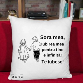 Cadou pentru Sora - Perna Personalizata Sora Mea Te Iubesc Copii Tinand Maini din Spate, 40x40 cm, Alb Pufos, Husa Detasabila, Perna Inclusa, BEKZ®