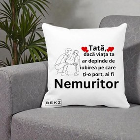 Cadou pentru Tata - Perna Personalizata Tata Nemuritor Baietel, 40x40 cm, Alba Mata, Husa Detasabila, Perna Inclusa, BEKZ®