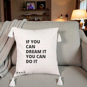 Perna Decorativa If You Can Dream It, 40x40 cm, Bej cu Franjuri, Husa Detasabila, Perna Inclusa, BEKZ®