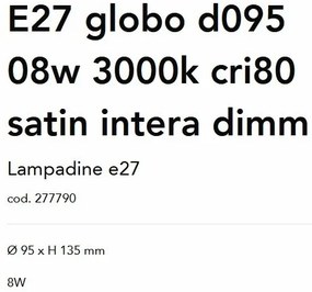 Bec LED dimabil, E27 globo d095 08w 3000k cri80 satin intera dimm