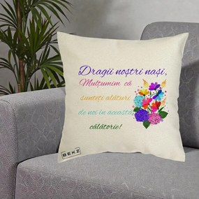 Perna Personalizata Dragii Nostri Nasi Multumim cu Flori Multicolore Colorat, 40x40 cm, Ecru, Husa Detasabila, Perna Inclusa, BEKZ®