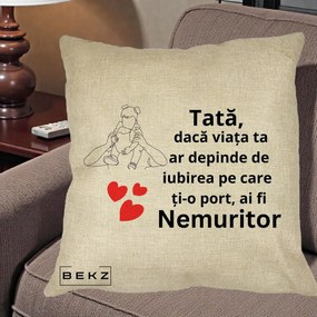 Cadou pentru Tata - Perna Personalizata Tata Nemuritor Mesaj, 40x40 cm, Crem, Husa Detasabila, Perna Inclusa, BEKZ®