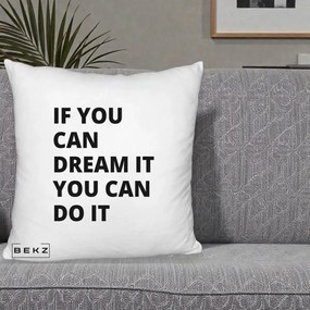 Perna Decorativa If You Can Dream It, 40x40 cm, Alb Pufos, Husa Detasabila, Perna Inclusa, BEKZ®