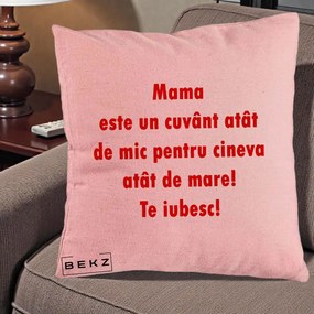 Cadou pentru Mama - Perna Personalizata Mama Cuvant Mic, 40x40 cm, Roz, Husa Detasabila, Perna Inclusa, BEKZ®
