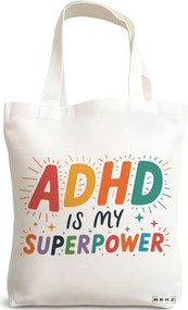 Sacosa de Panza pentru Cumparaturi, Geanta Tote, model Adhd is my superpower 38 x 34.5 cm, Alba, BEKZ®