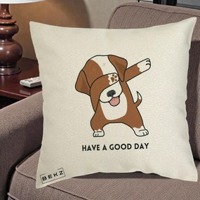 Perna Decorativa Caine Dab Have A Good Day, 40x40 cm, Ecru, Husa Detasabila, Perna Inclusa, BEKZ®