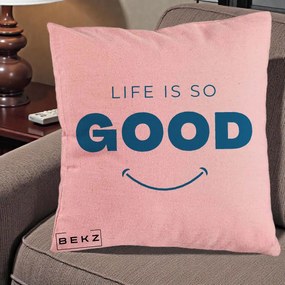 Perna Decorativa Life is So Good Mesaj Pozitiv, 40x40 cm, Roz, Husa Detasabila, Perna Inclusa, BEKZ®