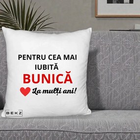 Cadou pentru Bunica - Perna Personalizata Pentru Cea Mai Iubita Bunica La Multi Ani Rosu, 40x40 cm, Alb Pufos, Husa Detasabila, Perna Inclusa, BEKZ®