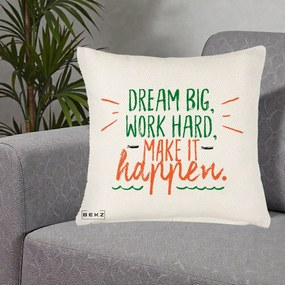 Perna Decorativa Dream Big Work Hard Mesaj Motivational, 40x40 cm, Crem Reliefat, Husa Detasabila, Perna Inclusa, BEKZ®
