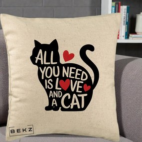 Perna Personalizata All You Need is Love and a Cat, 40x40 cm, Bej, Husa Detasabila, Perna Inclusa, BEKZ®