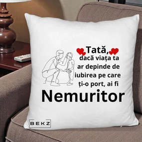 Cadou pentru Tata - Perna Personalizata Tata Nemuritor Baietel, 40x40 cm, Alb Pufos, Husa Detasabila, Perna Inclusa, BEKZ®
