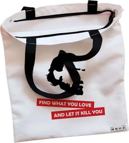 Sacosa de Panza pentru Cumparaturi, Geanta Tote, model Find what you love and let it kill you, Cu fermoar, 38x34.5 cm, Alba, BEKZ®