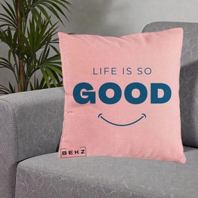 Perna Decorativa Life is So Good Mesaj Pozitiv, 40x40 cm, Roz, Husa Detasabila, Perna Inclusa, BEKZ®