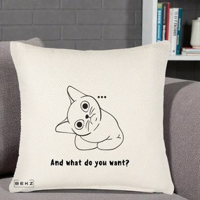 Perna Decorativa And What Do You Want Cat, 40x40 cm, Crem Reliefat, Husa Detasabila, Perna Inclusa, BEKZ®