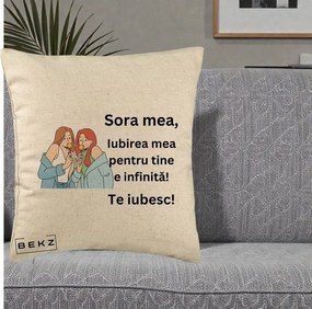 Cadou pentru Sora - Perna Personalizata Sora Mea Te Iubesc Doua Fete cu Acadele, 40x40 cm, Bej, Husa Detasabila, Perna Inclusa, BEKZ®