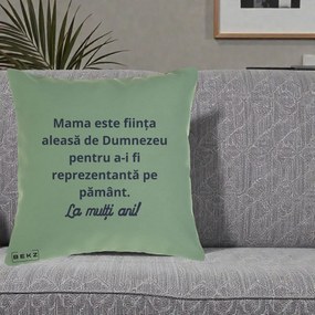 Cadou pentru Mama - Perna Personalizata Mama Este Fiinta Aleasa de Dumnezeu La Multi Ani, 40x40 cm, Verde, Husa Detasabila, Perna Inclusa, BEKZ®