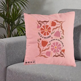 Perna Decorativa Life is a Balance Floral, 40x40 cm, Roz, Husa Detasabila, Perna Inclusa, BEKZ®