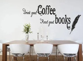 Autocolant de perete cu textul DRINK GOOD COFFEE, READ GOOD BOOKS 50 x 100 cm