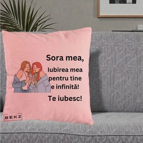 Cadou pentru Sora - Perna Personalizata Sora Mea Te Iubesc Doua Fete cu Acadele, 40x40 cm, Roz, Husa Detasabila, Perna Inclusa, BEKZ®