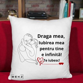 Cadou pentru Iubita - Perna Personalizata Draga Mea Iubirea Mea pentru Tine e Infinita Te Iubesc, 40x40 cm, Alb Pufos, Husa Detasabila, Perna Inclusa, BEKZ®