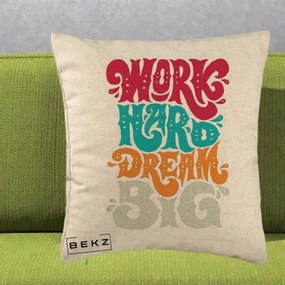 Perna Decorativa Work Hard Dream Big Retro, 40x40 cm, Bej, Husa Detasabila, Perna Inclusa, BEKZ®