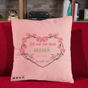 Cadou pentru Mama - Perna Personalizata Esti Cea mai Buna Mama din Lume La Multi Ani cu Inima Florala, 40x40 cm, Roz, Husa Detasabila, Perna Inclusa, BEKZ®