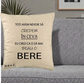 Perna Decorativa Eu Cred ca mai Beau o Bere, 40x40 cm, Bej, Husa Detasabila, Perna Inclusa, BEKZ®