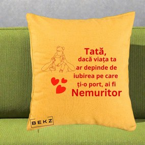 Cadou pentru Tata - Perna Personalizata Tata Nemuritor Mesaj Rosu, 40x40 cm, Galben, Husa Detasabila, Perna Inclusa, BEKZ®