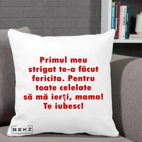 Cadou pentru Mama - Perna Personalizata Primul Strigat Mama, 40x40 cm, Alba Mata, Husa Detasabila, Perna Inclusa, BEKZ®