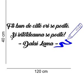 Sticker perete Fii bun de cate ori se poate