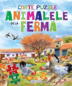CARTE CU 6 PUZZLE-URI - ANIMALELE DE LA FERMA - GIRASOL (978-606-024-399-1)