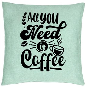 Perna Decorativa, Model All You Need is Coffee, 40x40 cm, Verde Menta, Husa Detasabila, Burduf