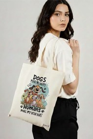 Sacosa de Panza pentru Cumparaturi, Geanta Tote, model Dogs make me happy Humans mae my head hurt 38 x 34.5 cm, Alba, BEKZ®