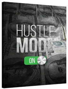 Hustle Mode On