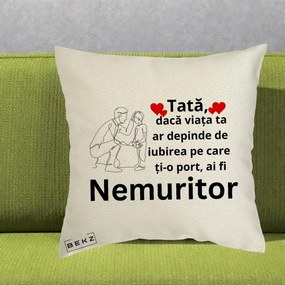 Cadou pentru Tata - Perna Personalizata Tata Nemuritor Baietel, 40x40 cm, Ecru, Husa Detasabila, Perna Inclusa, BEKZ®