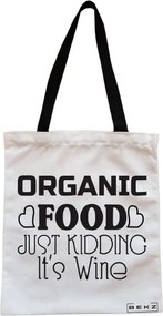 Sacosa de Panza pentru Cumparaturi, Geanta Tote, model Organic food, Just kidding, it's Wine, Cu fermoar, 38x34.5 cm, Alba, BEKZ®
