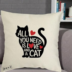 Perna Personalizata All You Need is Love and a Cat, 40x40 cm, Ecru, Husa Detasabila, Perna Inclusa, BEKZ®
