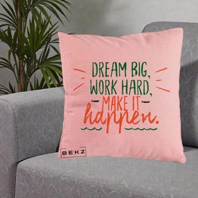 Perna Decorativa Dream Big Work Hard Mesaj Motivational, 40x40 cm, Roz, Husa Detasabila, Perna Inclusa, BEKZ®