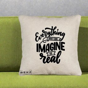 Perna Decorativa Everything You Can Imagine Is Real, 40x40 cm, Bej Canapea, Husa Detasabila, Perna Inclusa, BEKZ®