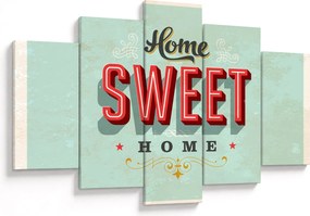 Tablou - Home sweet home (150x105 cm)